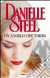 Un angelo che torna libro di Steel Danielle