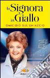 Omicidio sul ghiaccio. La signora in giallo libro