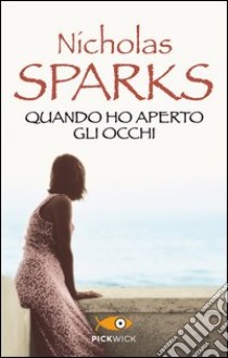 Le pagine della nostra vita. Ediz. 25 anni - Nicholas Sparks - Libro -  Sperling & Kupfer - Pickwick Big