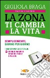 La Zona ti cambia la vita libro