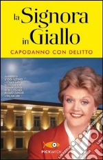 Capodanno con delitto. La signora in giallo libro