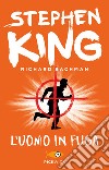 L'uomo in fuga libro di King Stephen