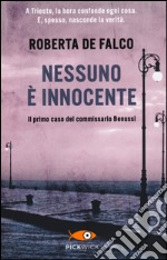 Nessuno è innocente. Il primo caso del commissario Benussi libro