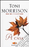 A casa libro di Morrison Toni Cavagnoli F. (cur.)