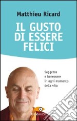 Il gusto di essere felici