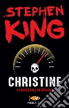 Christine. La macchina infernale libro