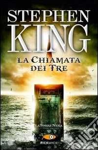 La chiamata dei tre. La torre nera. Vol. 2