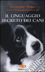 Il linguaggio segreto dei cani libro