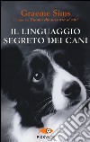 Il linguaggio segreto dei cani libro di Sims Graeme