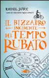 Il bizzarro incidente del tempo rubato libro