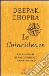 Le coincidenze per realizzare in modo spontaneo i propri desideri libro