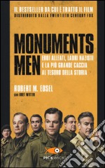 Monuments men. Eroi alleati, ladri nazisti e la più grande caccia al tesoro della storia libro