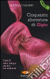 Cinquanta sbavature di Gigio-Cinquanta smagliature di Gina libro