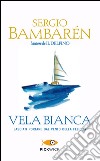 Vela Bianca libro