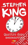 Quattro dopo mezzanotte libro di King Stephen