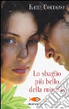 Lo sbaglio più bello della mia vita libro di Cotugno Katie