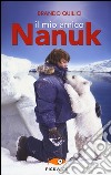 Il mio amico Nanuk libro di Quilici Brando