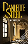 Il fantasma libro di Steel Danielle