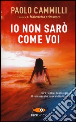 Io non sarò come voi libro