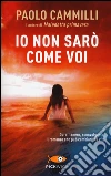 Io non sarò come voi libro