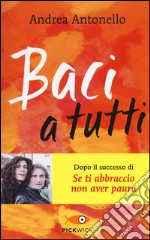 Baci a tutti libro