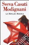 La moglie magica libro