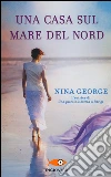 Una casa sul Mare del Nord libro