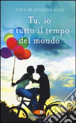 Tu, io e tutto il tempo del mondo libro