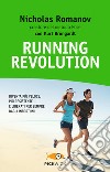 Running revolution libro di Romanov Nicholas Brungardt Kurt