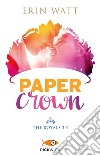 Paper crown. The Royals. Vol. 3.5 libro