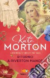 Ritorno a Riverton Manor libro di Morton Kate