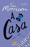 A casa libro di Morrison Toni Cavagnoli F. (cur.)