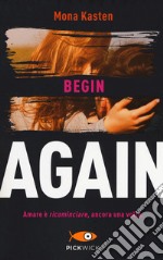 Begin again. Ediz. italiana. Vol. 1 libro