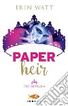 Paper heir. The royals. Vol. 4 libro di Watt Erin