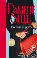 Più forte di prima libro