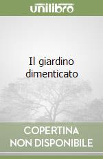 Il giardino dimenticato libro
