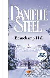 Beauchamp Hall. Ediz. italiana libro