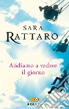 Andiamo a vedere il giorno libro