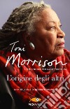 L'origine degli altri libro di Morrison Toni