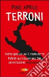 Terroni. Tutto quello che è stato fatto perché gli italiani del Sud diventassero «meridionali» libro