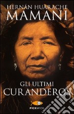 Gli ultimi curanderos libro