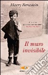 Il muro invisibile libro di Bernstein Harry