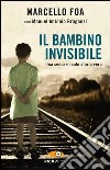 Il bambino invisibile libro