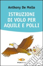 Istruzioni di volo per aquile e polli libro