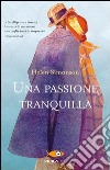 Una passione tranquilla libro