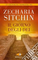 Il giorno degli Dei. Le cronache terrestri libro