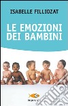 Le emozioni dei bambini libro di Filliozat Isabelle