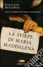 La stirpe di Maria Maddalena libro