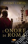 L'onore di Roma. Il legato romano libro