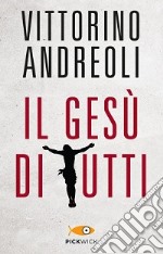 Il Gesù di tutti libro